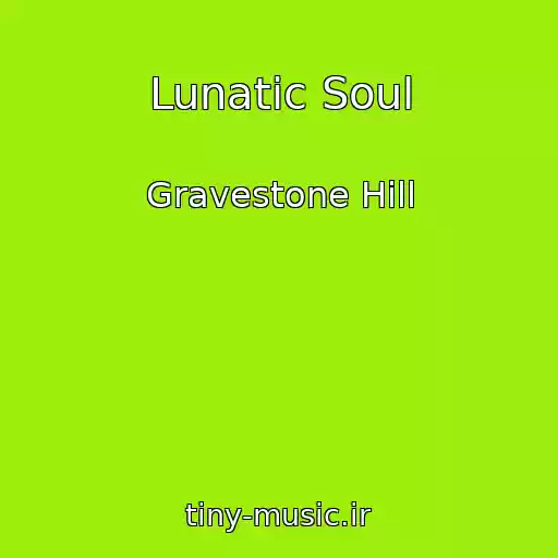 کاور آهنگ Lunatic Soul از Gravestone Hill