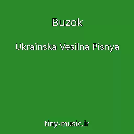 کاور آهنگ Buzok از Ukraїnska Vesіlna Pіsnya