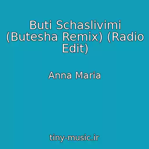 کاور آهنگ Buti Schaslivimi (Butesha Remix) (Radio Edit) از Anna Maria