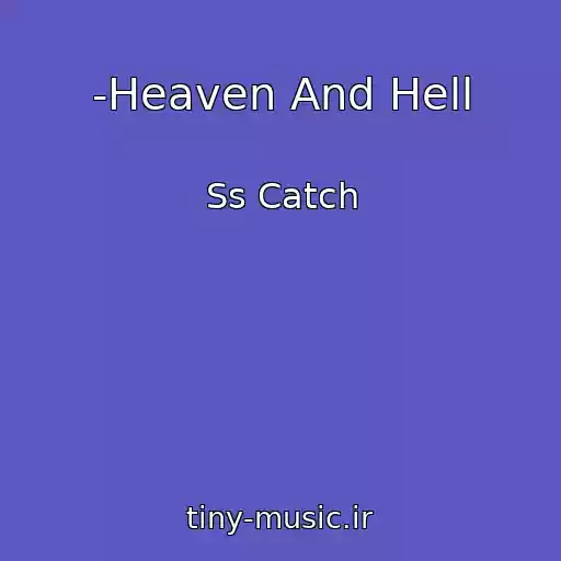 کاور آهنگ -Heaven And Hell از Ss Catch