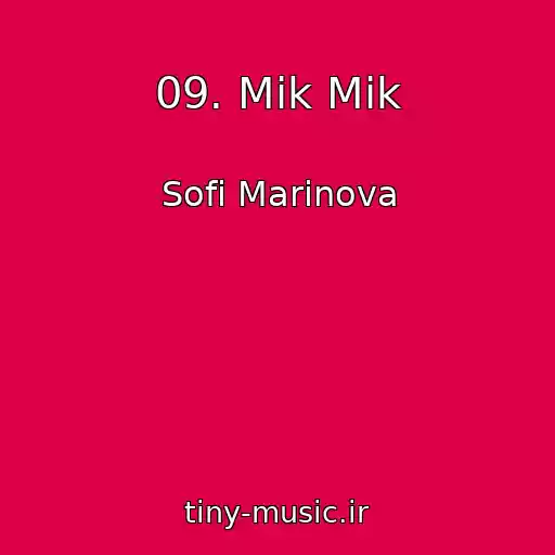 کاور آهنگ 09. Mik Mik از Sofi Marinova