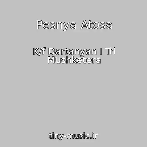 کاور آهنگ Pesnya Atosa از K/f Dartanyan I Tri Mushketera
