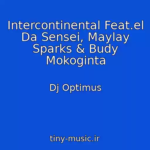 کاور آهنگ Intercontinental Feat.el Da Sensei, Maylay Sparks & Budy Mokoginta از Dj Optimus