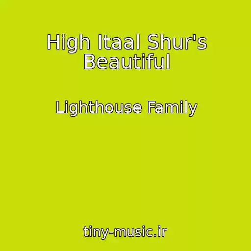 کاور آهنگ High Itaal Shur's Beautiful از Lighthouse Family