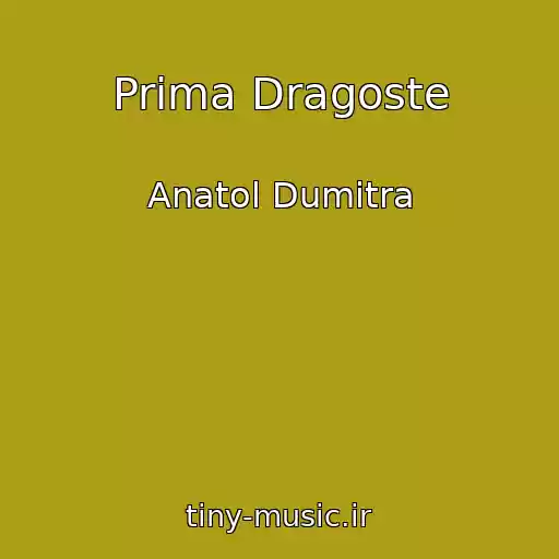 کاور آهنگ Prima Dragoste از Anatol Dumitra