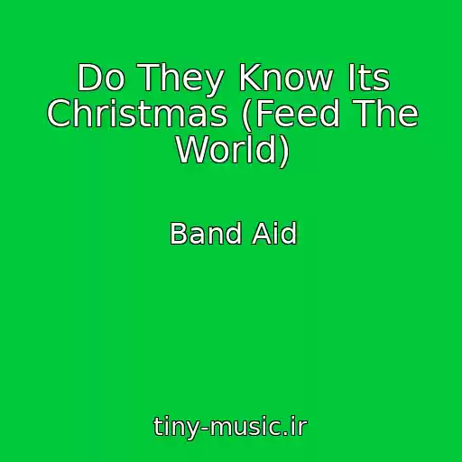کاور آهنگ Do They Know Its Christmas (Feed The World) از Band Aid