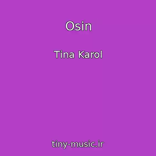 کاور آهنگ Osіn از Tіna Karol