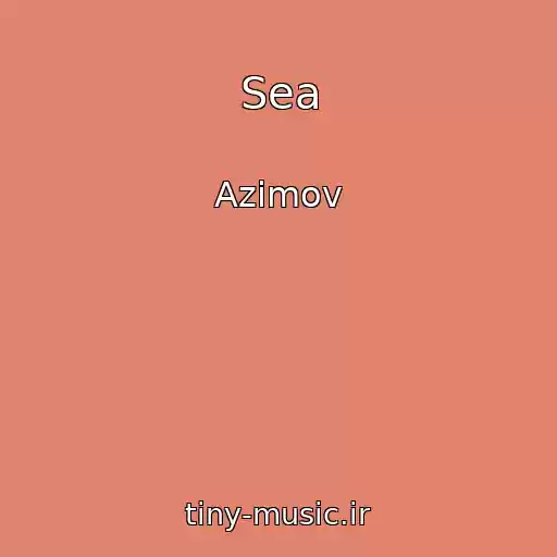 کاور آهنگ Sea از Azimov