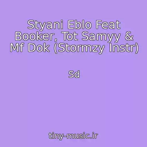 کاور آهنگ Styani Eblo Feat Booker, Tot Samyy & Mf Dok (Stormzy Instr) از Sd
