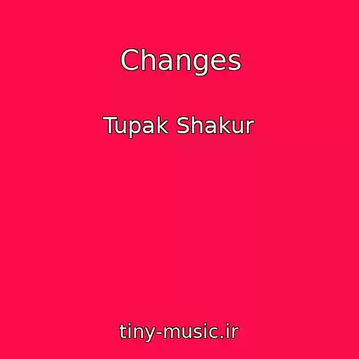 کاور آهنگ Changes از Tupak Shakur