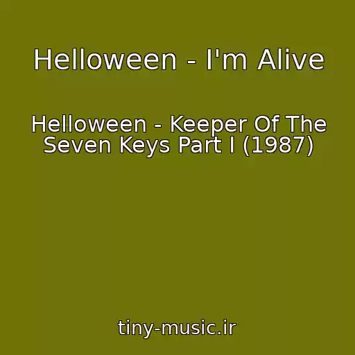 کاور آهنگ Helloween - I'm Alive از Helloween - Keeper Of The Seven Keys Part I (1987)