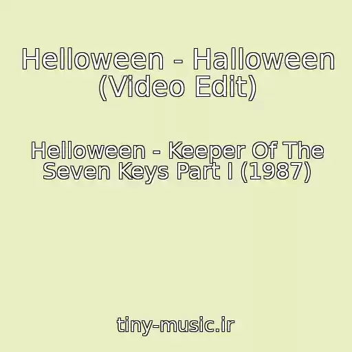 کاور آهنگ Helloween - Halloween (Video Edit) از Helloween - Keeper Of The Seven Keys Part I (1987)