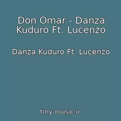 کاور آهنگ Don Omar - Danza Kuduro Ft. Lucenzo از Danza Kuduro Ft. Lucenzo