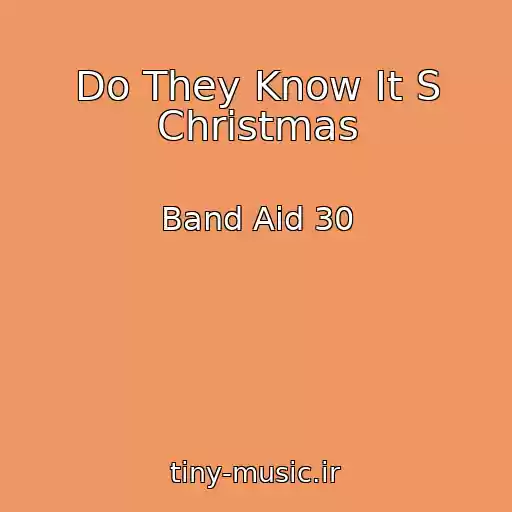 کاور آهنگ Do They Know It S Christmas از Band Aid 30