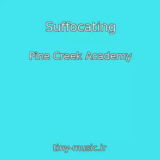 کاور آهنگ Suffocating از Pine Creek Academy
