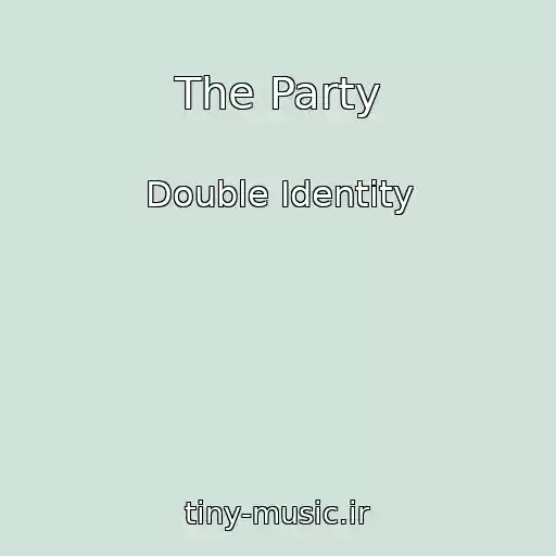 کاور آهنگ The Party از Double Identity