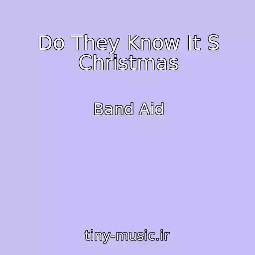 کاور آهنگ Do They Know It S Christmas از Band Aid