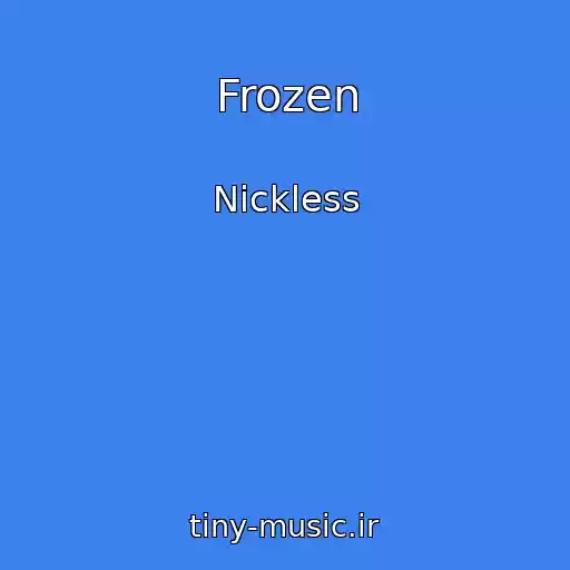 کاور آهنگ Frozen از Nickless