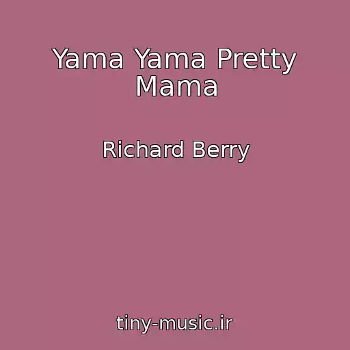 کاور آهنگ Yama Yama Pretty Mama از Richard Berry