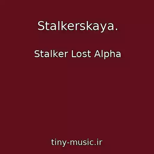 کاور آهنگ Stalkerskaya. از Stalker Lost Alpha