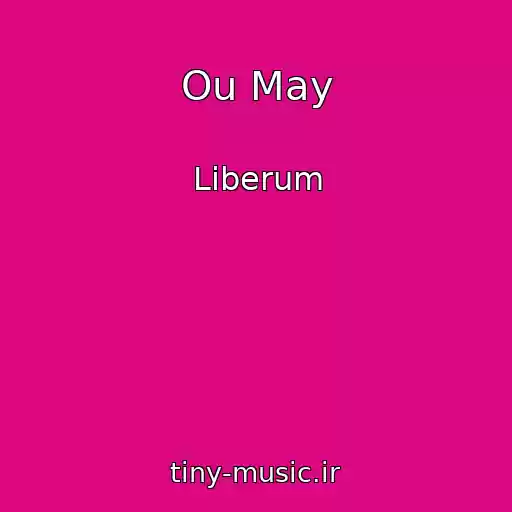 کاور آهنگ Ou May از Liberum