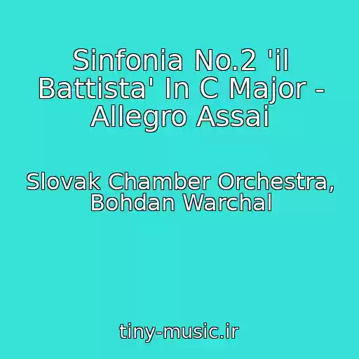 کاور آهنگ Sinfonia No.2 'il Battista' In C Major - Allegro Assai از Slovak Chamber Orchestra, Bohdan Warchal