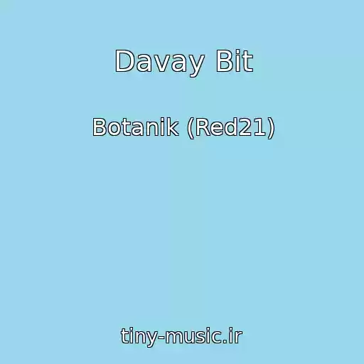 کاور آهنگ Davay Bit از Botanik (Red21)