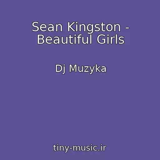کاور آهنگ Sean Kingston - Beautiful Girls از Dj Muzyka