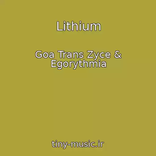 کاور آهنگ Lithium از Goa Trans Zyce & Egorythmia