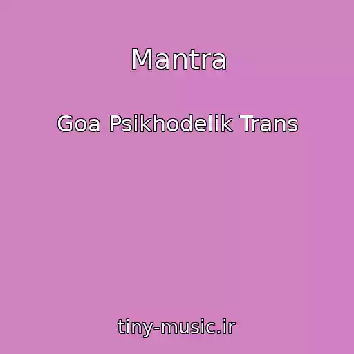 کاور آهنگ Mantra از Goa Psikhodelik Trans