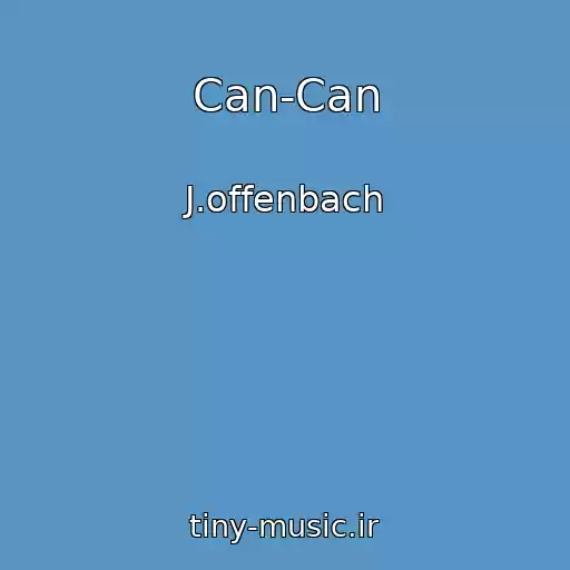 کاور آهنگ Can-Can از J.offenbach