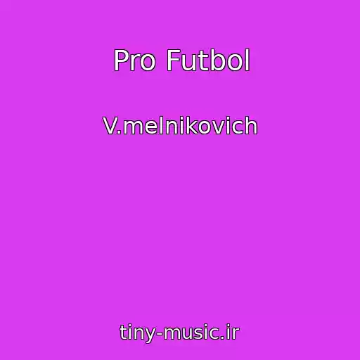 کاور آهنگ Pro Futbol از V.melnikovich