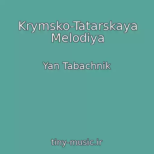 کاور آهنگ Krymsko-Tatarskaya Melodiya از Yan Tabachnik