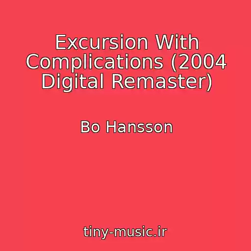 کاور آهنگ Excursion With Complications (2004 Digital Remaster) از Bo Hansson