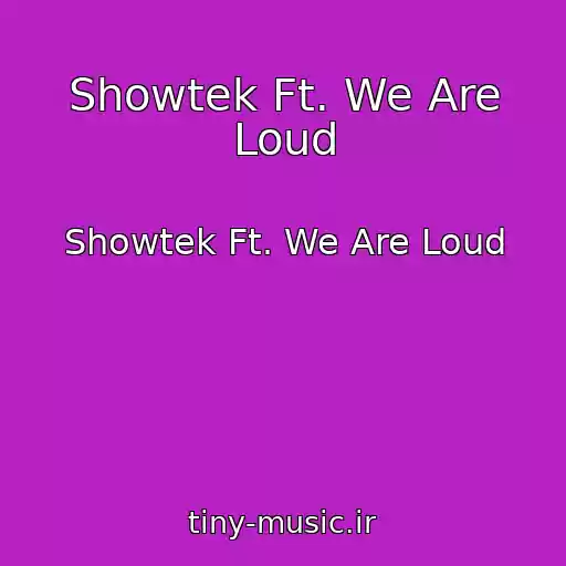 کاور آهنگ Showtek Ft. We Are Loud از Showtek Ft. We Are Loud