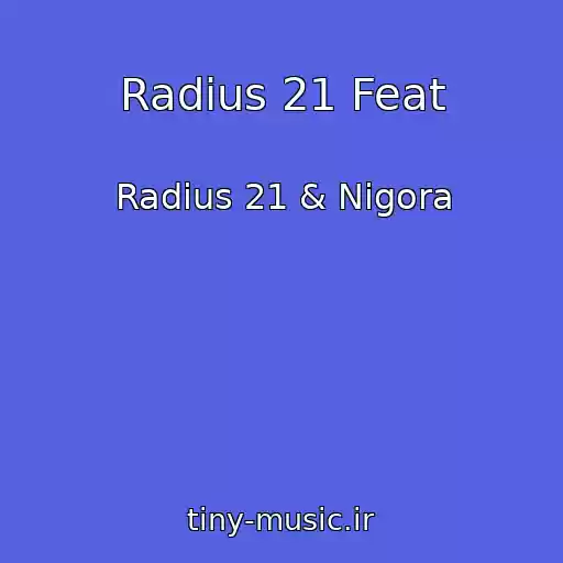 کاور آهنگ Radius 21 Feat از Radius 21 & Nigora