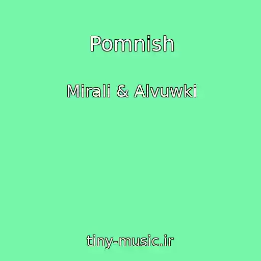 کاور آهنگ Pomnish از Mirali & Alvuwki