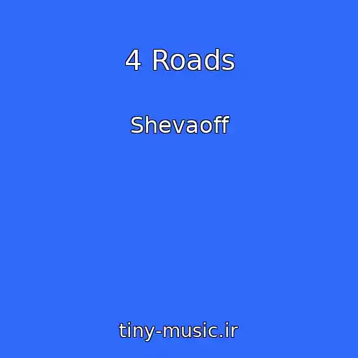 کاور آهنگ 4 Roads از Shevaoff