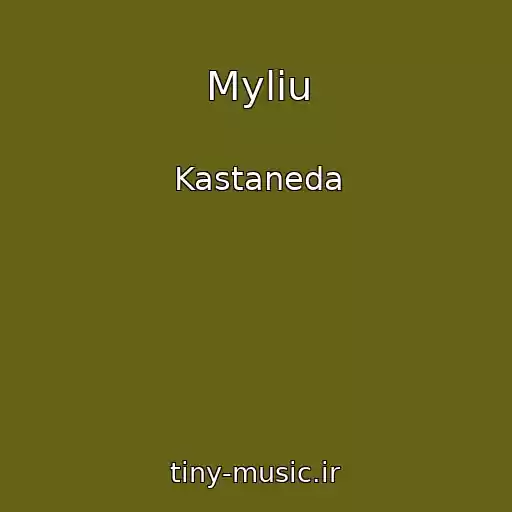 کاور آهنگ Myliu از Kastaneda