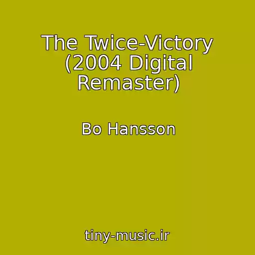 کاور آهنگ The Twice-Victory (2004 Digital Remaster) از Bo Hansson