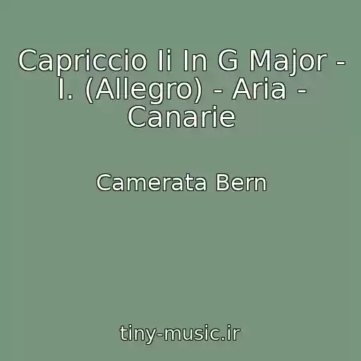 کاور آهنگ Capriccio Ii In G Major - I. (Allegro) - Aria - Canarie از Camerata Bern