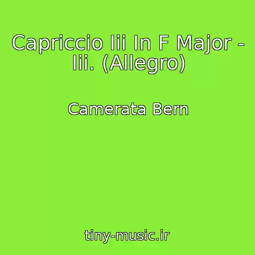 کاور آهنگ Capriccio Iii In F Major - Iii. (Allegro) از Camerata Bern