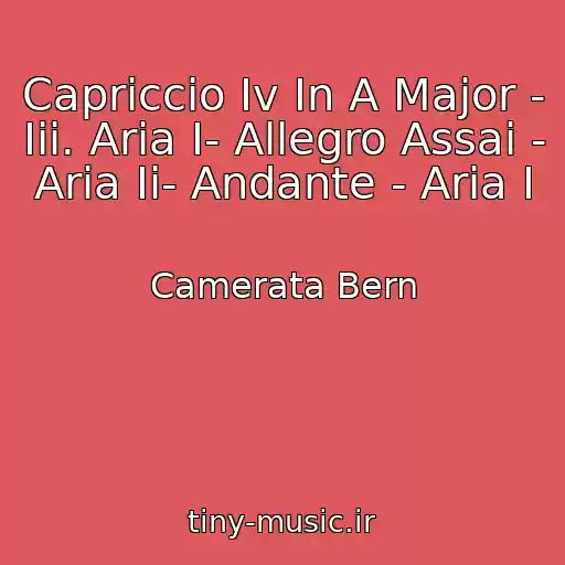 کاور آهنگ Capriccio Iv In A Major - Iii. Aria I- Allegro Assai - Aria Ii- Andante - Aria I از Camerata Bern