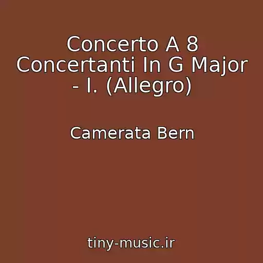 کاور آهنگ Concerto A 8 Concertanti In G Major - I. (Allegro) از Camerata Bern