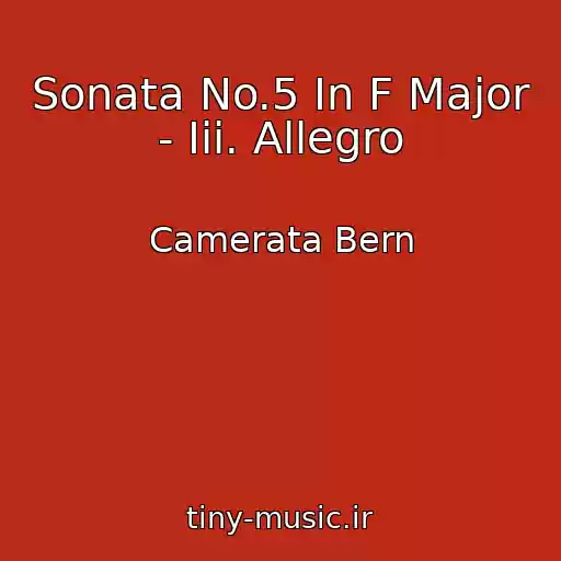 کاور آهنگ Sonata No.5 In F Major - Iii. Allegro از Camerata Bern
