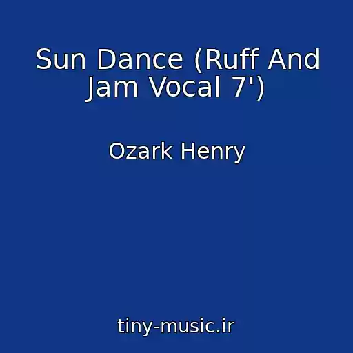 کاور آهنگ Sun Dance (Ruff And Jam Vocal 7') از Ozark Henry