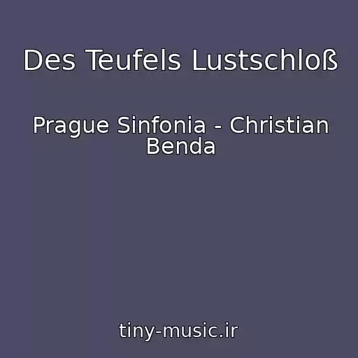 کاور آهنگ Des Teufels Lustschloß از Prague Sinfonia - Christian Benda
