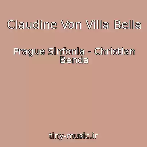 کاور آهنگ Claudine Von Villa Bella از Prague Sinfonia - Christian Benda