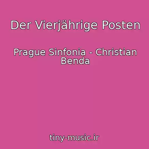 کاور آهنگ Der Vierjährige Posten از Prague Sinfonia - Christian Benda