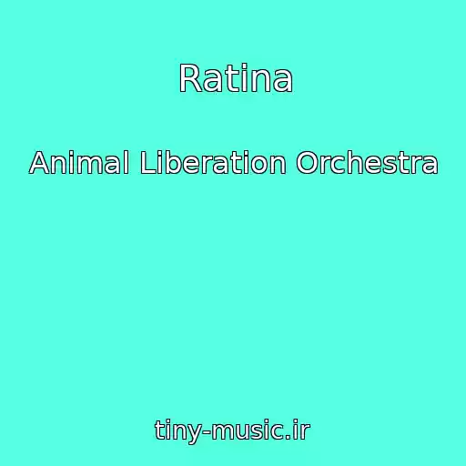 کاور آهنگ Ratina از Animal Liberation Orchestra